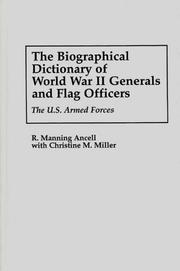 Cover of: The biographical dictionary of World War II generals and flag officers: the U.S. Armed Forces