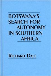 Cover of: Botswana's search for autonomy in southern Africa by Richard Dale