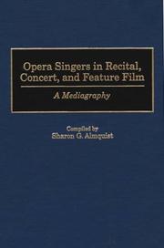 Cover of: Opera singers in recital, concert, and feature film: a mediagraphy