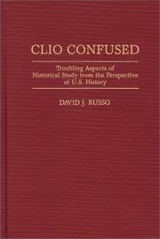 Cover of: Clio confused: troubling aspects of historical study from the perspective of U.S. history