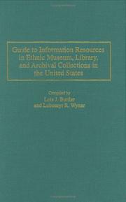 Cover of: Guide to information resources in ethnic museum, library, and archival collections in the United States by Lois Buttlar