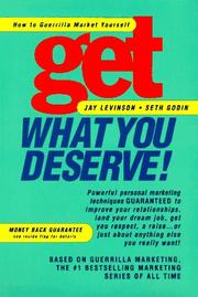 Cover of: Get what you deserve!: how to guerrilla market yourself