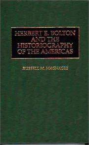 Herbert E. Bolton and the historiography of the Americas by Russell M. Magnaghi