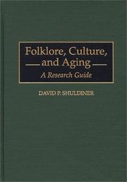 Cover of: Folklore, culture, and aging: a research guide