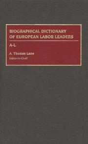 Biographical Dictionary of European Labor Leaders by A. Thomas Lane