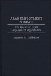 Cover of: Arab Employment in Israel: The Quest for Equal Employment Opportunity (Contributions in Labor Studies)