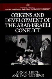 Origins and development of the Arab-Israeli conflict by Ann Mosely Lesch