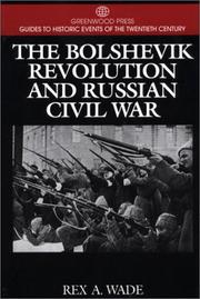Cover of: The Bolshevik revolution and Russian Civil War