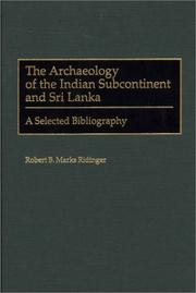 The Archaeology of the Indian Subcontinent and Sri Lanka by Robert B. Marks Ridinger