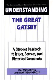 Cover of: Understanding The great Gatsby: a student casebook to issues, sources, and historical documents