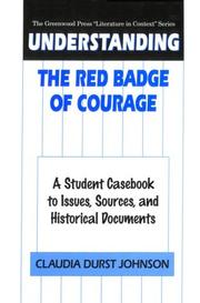 Cover of: Understanding The red badge of courage: a student casebook to issues, sources, and historical documents