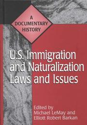 Cover of: U.S. immigration and naturalization laws and issues by edited by Michael LeMay and Elliott Robert Barkan.