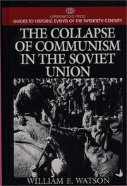 The Collapse of Communism in the Soviet Union: by William E. Watson