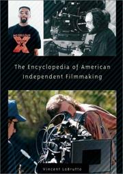 Cover of: The Encyclopedia of American Independent Filmmaking:
