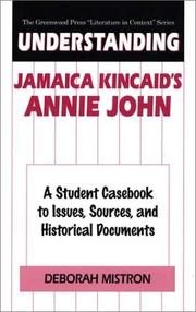 Cover of: Understanding Jamaica Kincaid's Annie John by Deborah E. Mistron