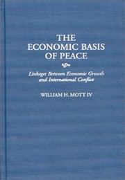 Cover of: economic basis of peace | William H. Mott