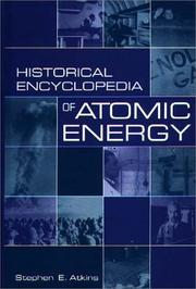 Cover of: Historical encyclopedia of atomic energy