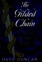 Cover of: The gilded chain by Dave Duncan