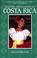 Cover of: Culture and customs of Costa Rica