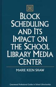 Cover of: Block scheduling and its impact on the school library media center by Marie Keen Shaw