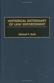 Cover of: Historical Dictionary of Law Enforcement by Mitchel P. Roth