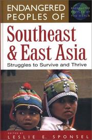 Endangered Peoples of Southeast and East Asia by Leslie E. Sponsel