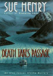 Cover of: Death takes passage: an Alex Jensen Alaska mystery