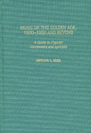 Music of the golden age, 1900-1950 and beyond by Arthur L. Iger
