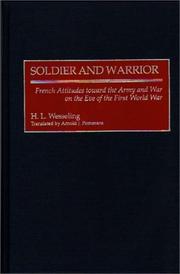 Cover of: Soldier and Warrior: French Attitudes toward the Army and War on the Eve of the First World War (Contributions in Military Studies)