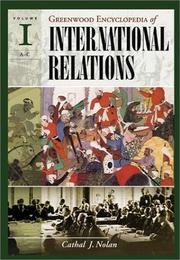 The Greenwood encyclopedia of international relations by Cathal J. Nolan