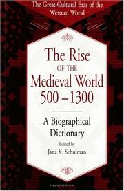 Cover of: The rise of the medieval world, 500-1300 by edited by Jana K. Schulman.