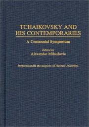 Cover of: Tchaikovsky and His Contemporaries: A Centennial Symposium (Contributions to the Study of Music and Dance)