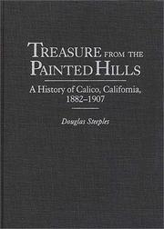 Cover of: Treasure from the painted hills: a history of Calico, California, 1882-1907