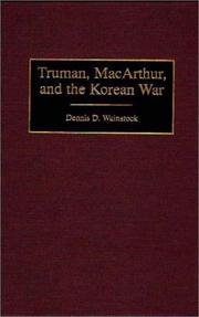 Cover of: Truman, MacArthur, and the Korean War (Contributions in Military Studies)