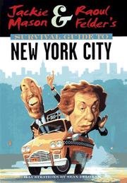Cover of: Jackie Mason & Raoul Felder's survival guide to New York City by Jackie Mason