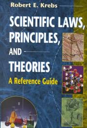 Scientific Laws, Principles, and Theories by Robert E. Krebs