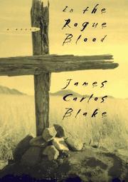 In the rogue blood by James Carlos Blake