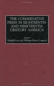 Cover of: The Conservative Press in Eighteenth- and Nineteenth-Century America: (Historical Guides to the World's Periodicals and Newspapers)