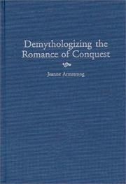 Cover of: Demythologizing the romance of conquest