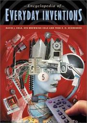 Encyclopedia of modern everyday inventions by David John Cole, David J. Cole, Browning, Fred E. H. Schroeder