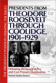 Cover of: Presidents from Theodore Roosevelt through Coolidge, 1901-1929: Debating the Issues in Pro and Con Primary Documents (The President's Position: Debating the Issues)