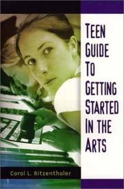Cover of: Teen Guide to Getting Started in the Arts by Carol L. Ritzenthaler