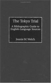 Cover of: The Tokyo Trial: A Bibliographic Guide to English-Language Sources (Bibliographies and Indexes in Military Studies)