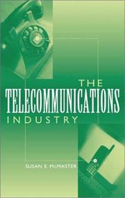Cover of: The Telecommunications Industry (Emerging Industries in the United States) by Susan E. McMaster