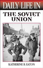 Daily life in the Soviet Union by Katherine Bliss Eaton