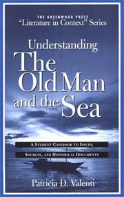 Cover of: Understanding The old man and the sea by Patricia Dunlavy Valenti