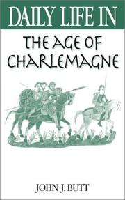 Cover of: Daily life in the age of Charlemagne