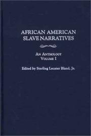 Cover of: African American Slave Narratives: An Anthology, Volume I