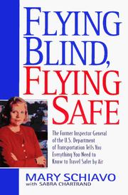 Cover of: Flying blind, flying safe by Mary Schiavo