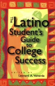 The Latino Student's Guide to College Success by Leonard A. Valverde